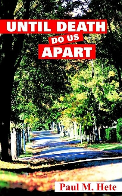 Until Death Do Us Apart by Hete, Paul M.
