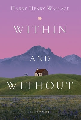 Within and Without by Wallace, Harry Henry
