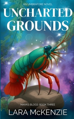 Uncharted Grounds: A Paranormal Comedy with Heart by McKenzie, Lara