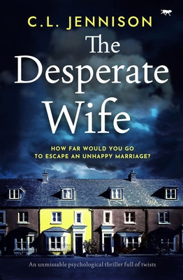 The Desperate Wife: An unmissable psychological thriller full of twists by Jennison, C. L.