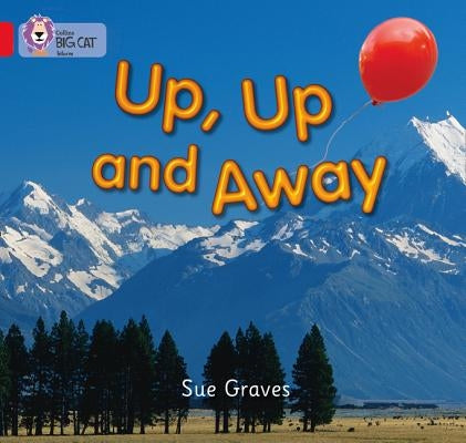 Up, Up and Away: Band 02a/Red a by Graves, Sue