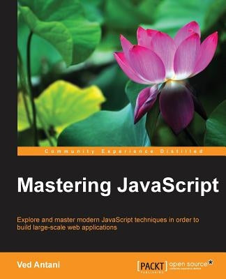 Mastering JavaScript by Antani, Ved