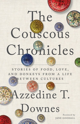 The Couscous Chronicles by Downees, Azzedine