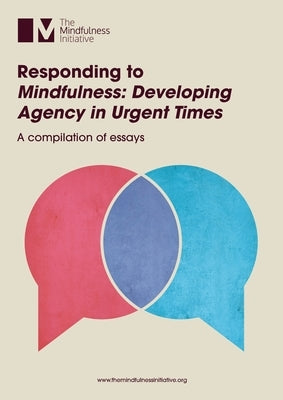 Responding to 'Mindfulness: Developing Agency in Urgent Times' by Bristow, Jamie