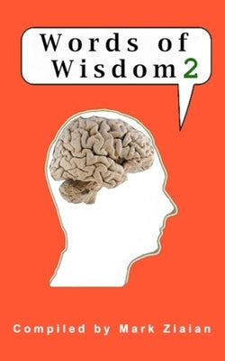 Words of Wisdom 2 by Ziaian, Mark