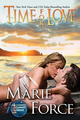 Time for Love: Gansett Island Series, Book 9 by Force, Marie