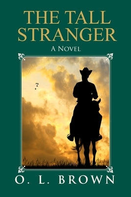 The Tall Stranger by Brown, O. L.