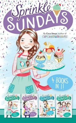 Sprinkle Sundays 4 Books in 1!: Sunday Sundaes; Cracks in the Cone; The Purr-Fect Scoop; Ice Cream Sandwiched by Simon, Coco
