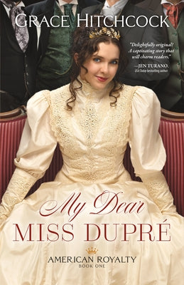 My Dear Miss Dupré by Hitchcock, Grace