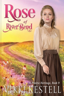 Rose of RiverBend by Kestell, Vikki