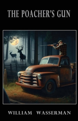 The Poacher's Gun by Wasserman, William