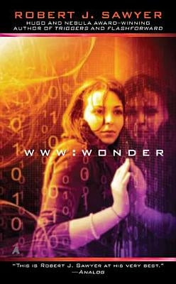 Www: Wonder by Sawyer, Robert J.
