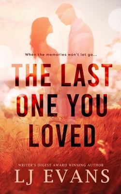 The Last One You Loved by Evans, Lj