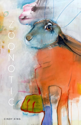 Zoonotic by King, Cindy