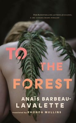 To the Forest by Barbeau-Lavalette, Anaïs