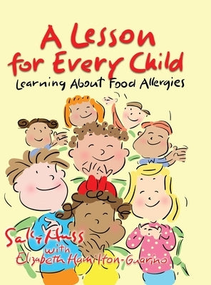 A Lesson for Every Child: Learning About Food Allergies by Huss, Sally