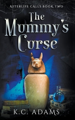 The Mummy's Curse by Adams, K. C.