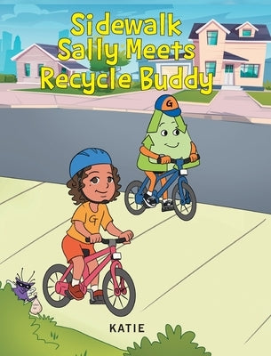 Sidewalk Sally Meets Recycle Buddy by Katie