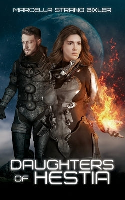 Daughters of Hestia by Strang Bixler, Marcella