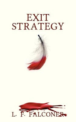 Exit Strategy by Falconer, L. F.