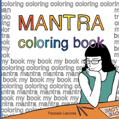 Mantra coloring book. by LeConte, Pascale