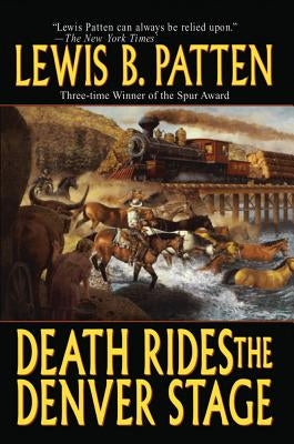 Death Rides the Denver Stage by Patten, Lewis B.