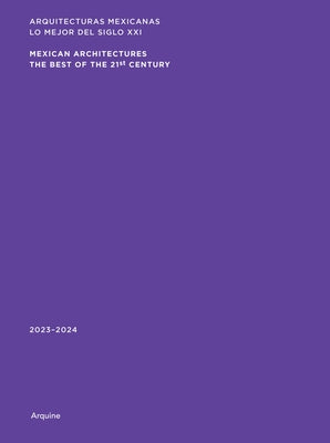 Mexican Architectures: 2023-2024: The Best of the 21st Century by Adria, Miquel