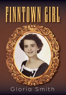 Finntown Girl by Smith, Gloria