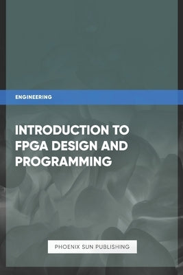 Introduction to FPGA Design and Programming by Publishing, Ps