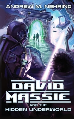 David Massie and the Hidden Underworld by Nehring, Andrew M.
