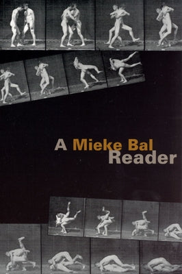 A Mieke Bal Reader by Bal, Mieke
