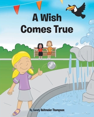 A Wish Comes True by Thompson, Sandy Heitmeier