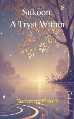 Sukoon: A Tryst Within by Pidara, Suramay