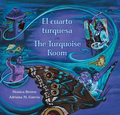 The Turquoise Room / El Cuarto Turquesa by Brown, Monica