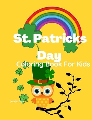 St. Patrick's Day Coloring Book: For Toddlers and Preschool by Cortez, Jennifer