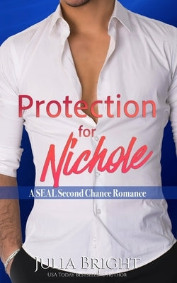 Protection for Nichole by Bright, Julia