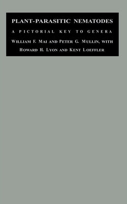 Plant-Parasitic Nematodes by Mai, William