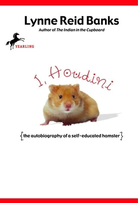 I, Houdini: {The Autobiography of a Self-Educated Hamster} by Banks, Lynne Reid
