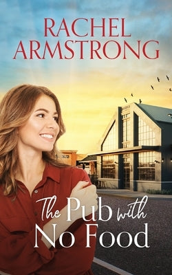 The Pub with No Food by Armstrong, Rachel
