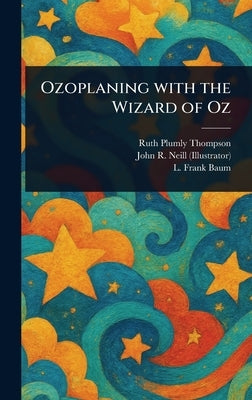 Ozoplaning With the Wizard of Oz by Thompson, Ruth Plumly