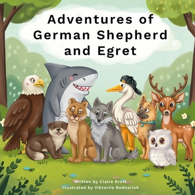Adventures of German Shepherd and Egret by Kroft, Claire