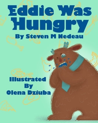 Eddie Was Hungry by Dziuba, Olena