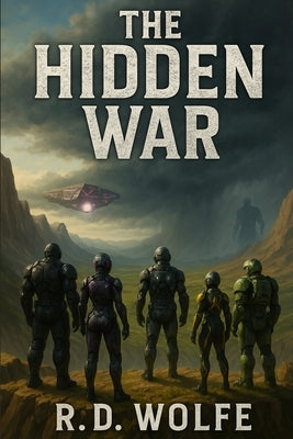 The Hidden War by Wolfe, R. D.