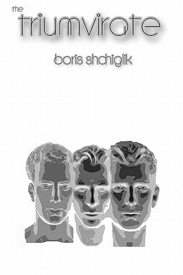 The Triumvirate by Shchiglik, Arthur