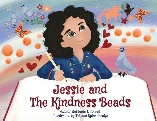 Jessie and The Kindness Beads by Torres, Jessenia L.