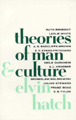Theories of Man and Culture by Hatch, Elvin