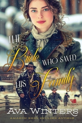 The Bride Who Saved His Family: A Western Historical Romance Book by Winters, Ava