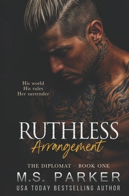 Ruthless Arrangement by Parker, M. S.