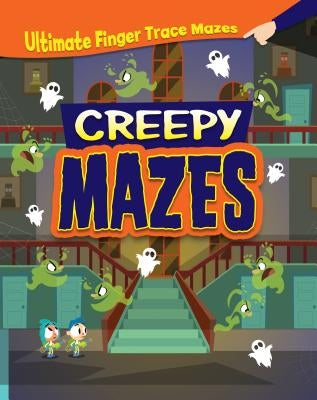 Creepy Mazes by Potter, William C.