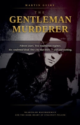 The Gentleman Murderer by Guire, Martin